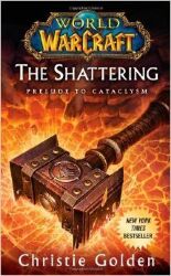 Книга World of Warcraft: The Shattering: Book One of Cataclysm (Мяка палітурка) (Eng)
