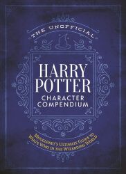 Книга Harry Potter Character Compendium: MuggleNet`s Ultimate Guide to Who`s Who in the Wizarding World