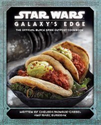 Книга Star Wars: Galaxys Edge: The Official Black Spire Outpost Cookbook (Твёрдый переплёт) (Eng)